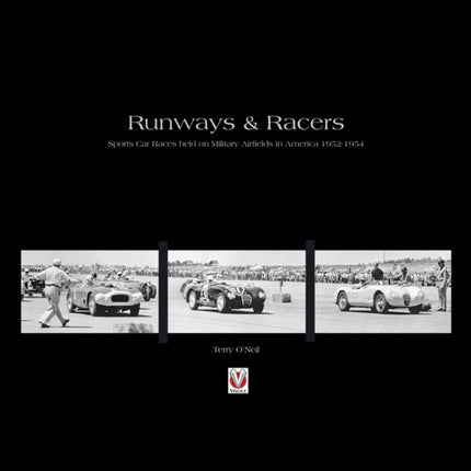 Runways and Racers: Sports Car Races Held on Military Airfields in America 1952-1954