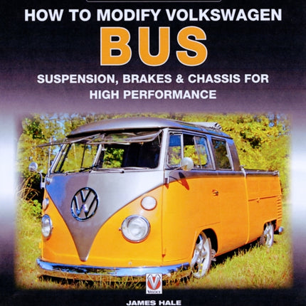 How to Modify Volkswagon Bus Suspension, Brakes & Chassis for High Performance