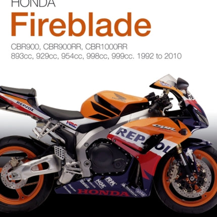 Essential Buyers Guide Honda Fireblade Cbr900 Cbr900rr Cbr1000rr. 893cc 929cc 954cc 998cc 999cc. 19922010