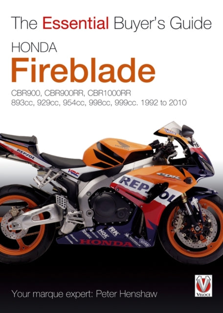 Essential Buyers Guide Honda Fireblade Cbr900 Cbr900rr Cbr1000rr. 893cc 929cc 954cc 998cc 999cc. 19922010