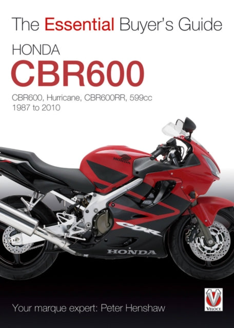 Honda CBR600 Hurricane 599cc 19872010 Essential Buyers Guide Series