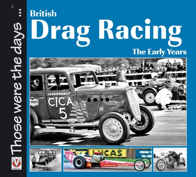 British Drag Racing: The Early Years