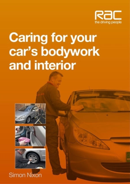 Caring for Your Cars Bodywork and Interior