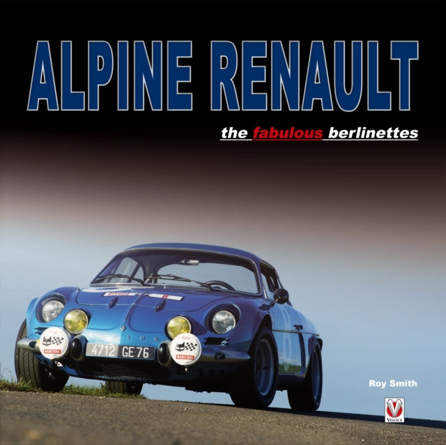 Alpine Renault  the fabulous berlinettes