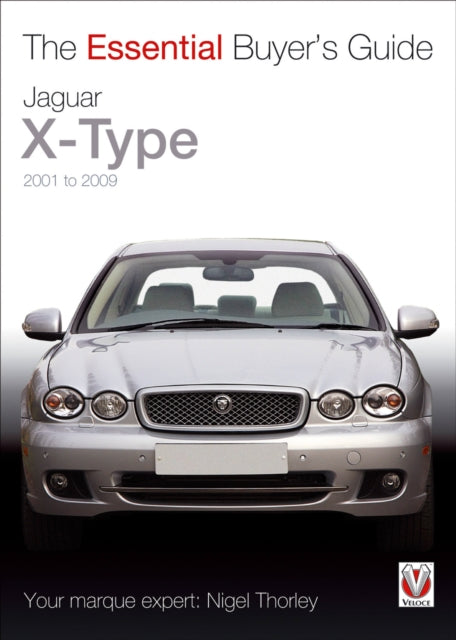 Essential Buyers Guide Jaguar XType 2001 to 2009