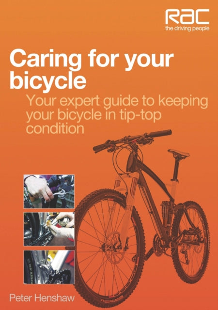 Caring for Your Bicycle: Your Expert Guide to Keeping Your Bicycle in Tip-top Condition