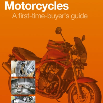 Motorcycles: A First-time Buyer's Guide