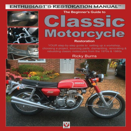 Beginners Guide to Classic Motorcycle Restoration