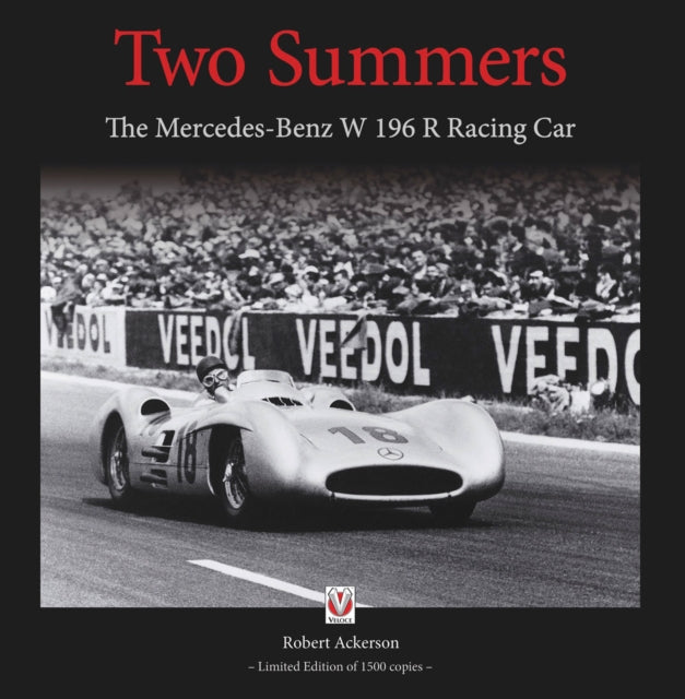 Two Summers: The Mercedes-Benz W196R  Racing Car