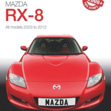 Mazda Rx-8: Alll Models 2003 to 2012