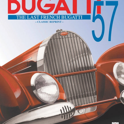 Bugatti 57  The Last French Bugatti