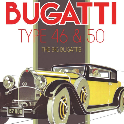 Bugatti Type 46 & 50: The Big Bugattis