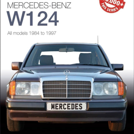 Essential Buyers Guide Mercedes-Benz W124 All Models 1984 - 1997