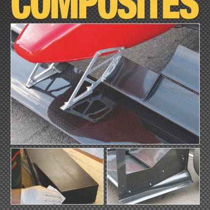 Competition Car Composites: a Practical Handbook