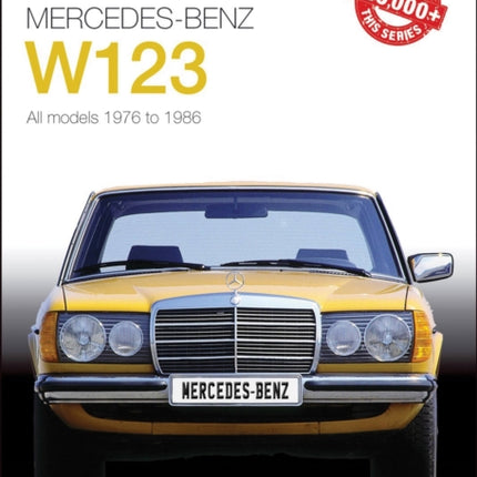 Mercedes-Benz W123: All models 1976 to 1986