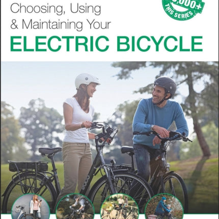 Choosing, Using & Maintaining Your Electric Bicycle