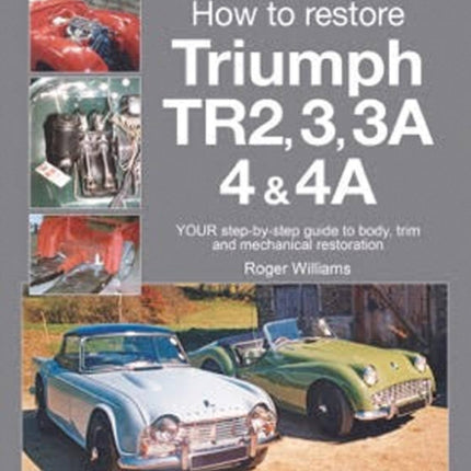 How to Restore Triumph Tr2, 3, 3a, 4 & 4a