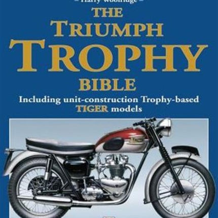 The Triumph Trophy Bible: Including