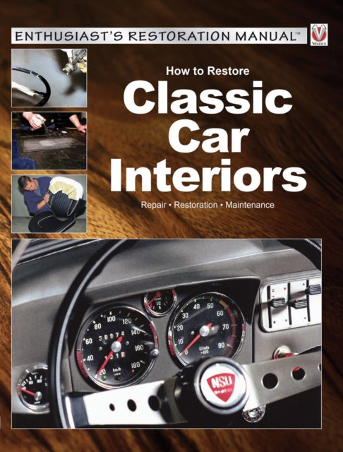 How to Restore Classic Car Interiors: Repair, Restoration, Maintenance