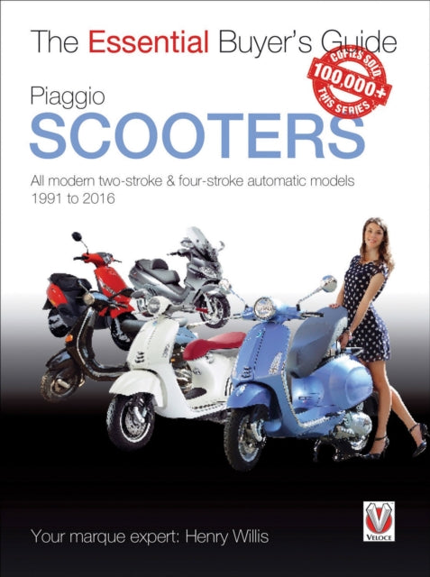 Piaggio Scooters - All Modern Two-Stroke & Four-Stroke Automatics Models from 1991 to 2016