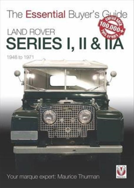 Essential Buyers Guide Land Rover Series I, II Iia