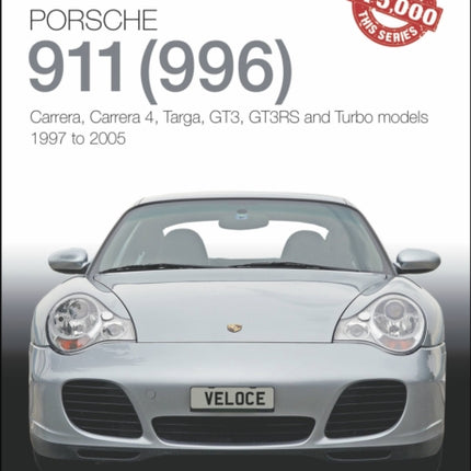 Porsche 911 (996): Carrera, Carrera 4, Targa, GT3, GT3RS and Turbo models 1997 to 2005