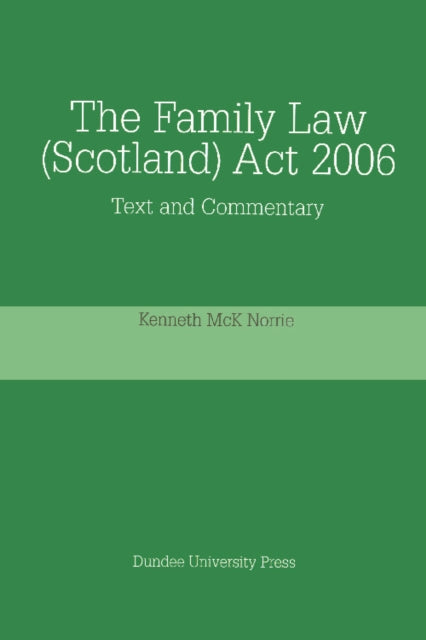 The Family Law (Scotland) Act, 2006: Text and