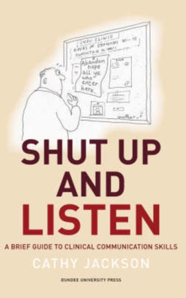 Shut Up and Listen: A Brief Guide to Clinical