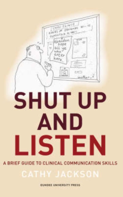 Shut Up and Listen: A Brief Guide to Clinical Communications Skills