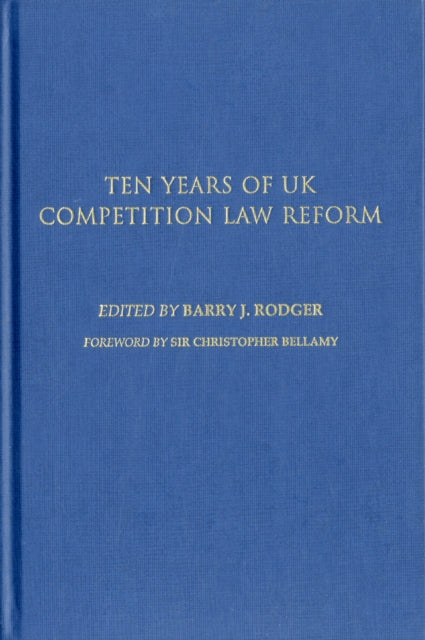 Ten Years of UK Competition Law Reform