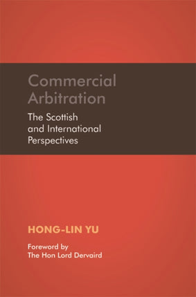 Commercial Arbitration: The Scottish and International Perspectives