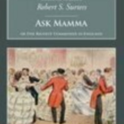 Ask Mamma: Or the Richest Commoner in England: Nonsuch Classics