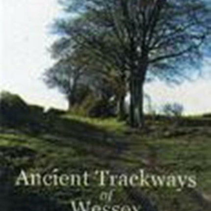 Ancient Trackways of Wessex