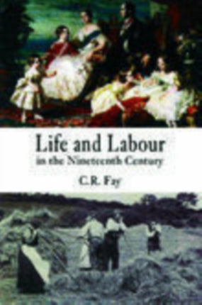 Life and Labour in the Nineteenth Century