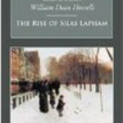 The Rise of Silas Lapham: Nonsuch Classics