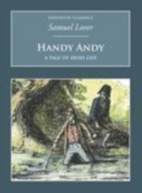 Handy Andy: A Tale of Irish Life: Nonsuch Classics