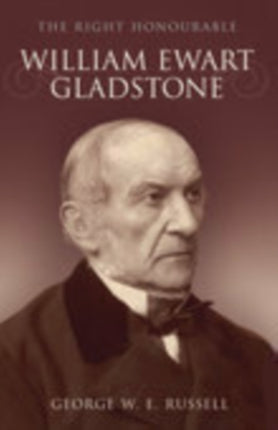 Right Honourable William Ewart Gladstone