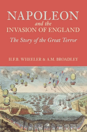 Napoleon and the Invasion of England: The Story of the Great Terror