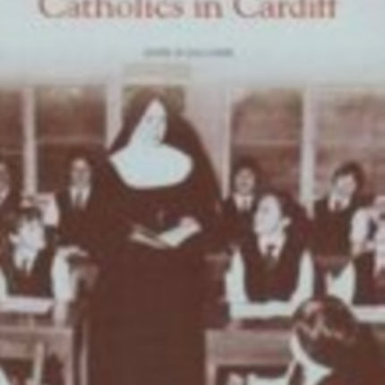 Catholics in Cardiff: Pocket Images