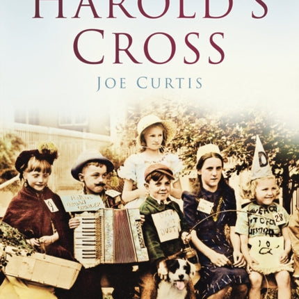 Harold's Cross: Ireland in Old Photographs