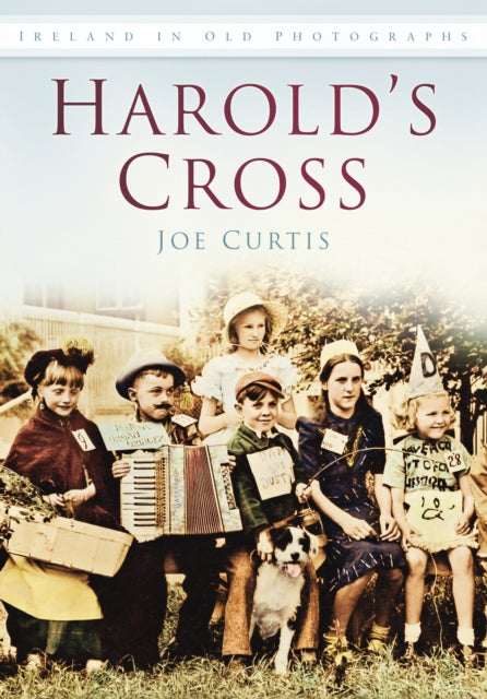 Harold's Cross: Ireland in Old Photographs