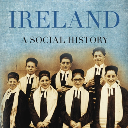 Jewish Ireland: A Social History