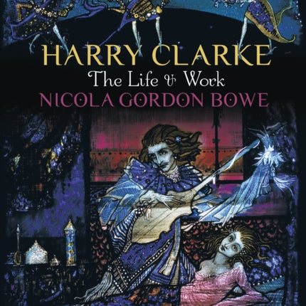 Harry Clarke: The Life & Work