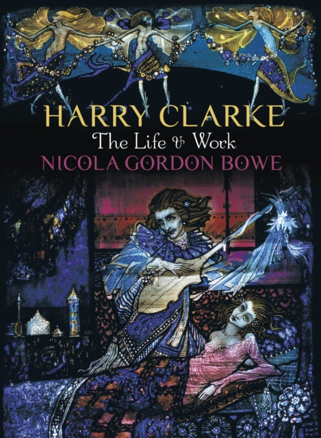 Harry Clarke: The Life & Work