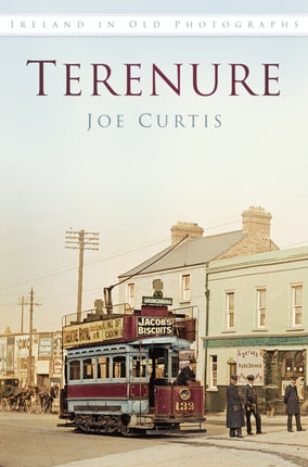 Terenure: Ireland in Old Photographs