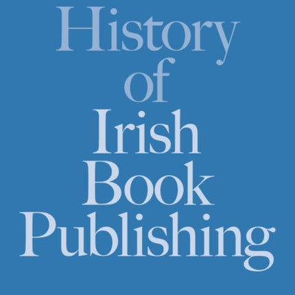 The History of Irish Book Publishing