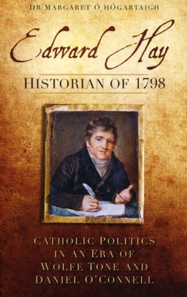 Edward Hay: Historian of 1798