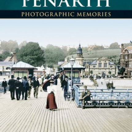 Around Penarth: Photographic Memories