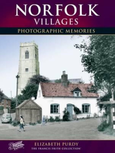 Norfolk Villages: Photographic Memories