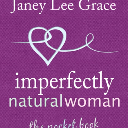 Imperfectly Natural Woman: The Pocket Book
